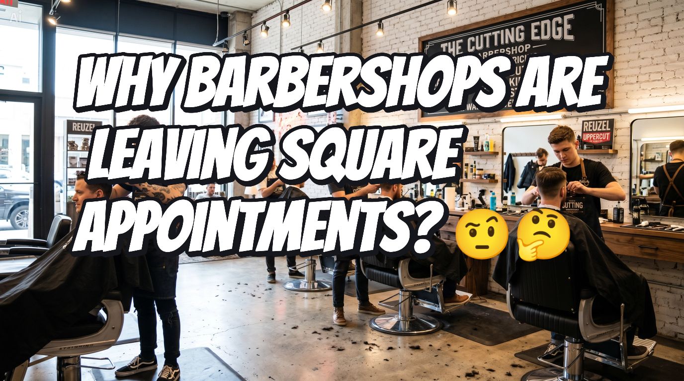 SupaDay vs Square Appointments for Barbershops: Which Is Better?